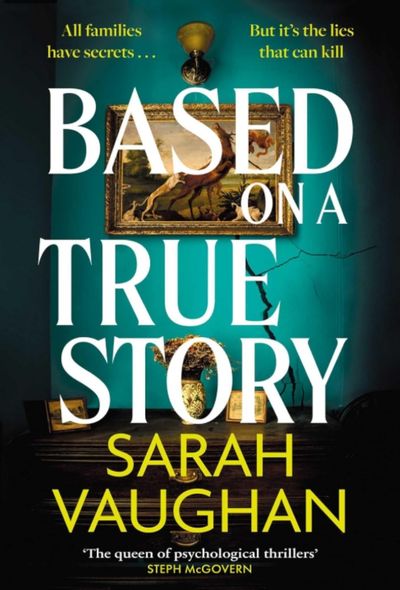 Based on a True Story by Sarah Vaughan