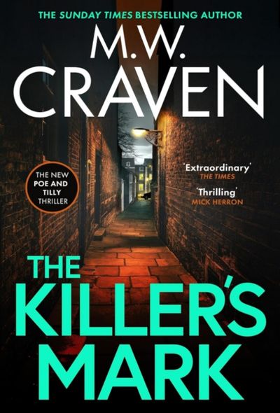 The Killer's Mark by M. W. Craven
